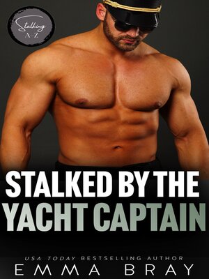 cover image of Stalked by the Yacht Captain